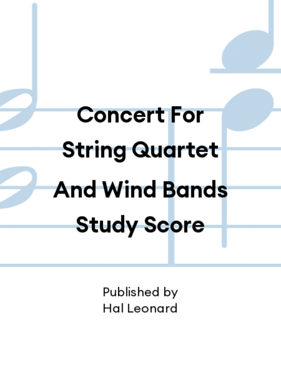 Concert For String Quartet And Wind Bands Study Score