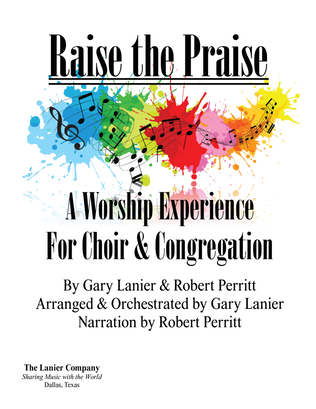 RAISE THE PRAISE, A Worship Experience for Choir & Congregation (SATB Choir Book with Piano)