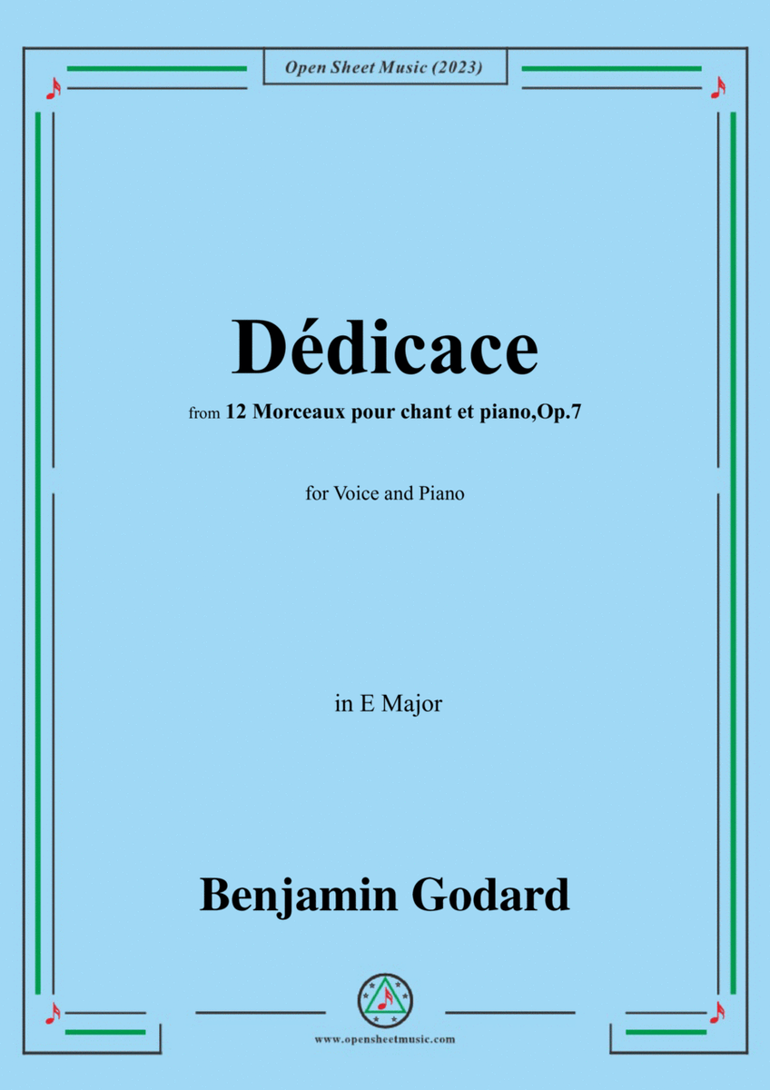 B. Godard-Dédicace,Op.7 No.1,from '12 Morceaux pour chant et piano,Op.7',in E Major
