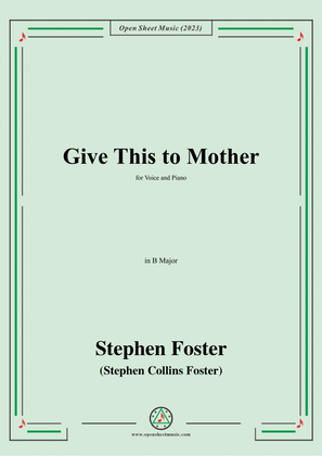 Book cover for S. Foster-Give This to Mother,in B Major