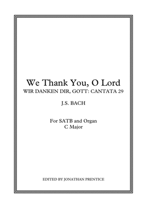 We Thank You, O Lord (Wir danken dir, Gott) for SATB and organ