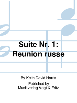Suite Nr. 1: Reunion russe