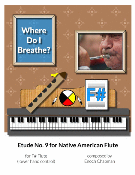 Etude No. 9 for "F#" Flute - Where Do I Breathe?