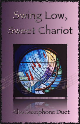 Book cover for Swing Low, Swing Chariot, Gospel Song for Alto Saxophone Duet