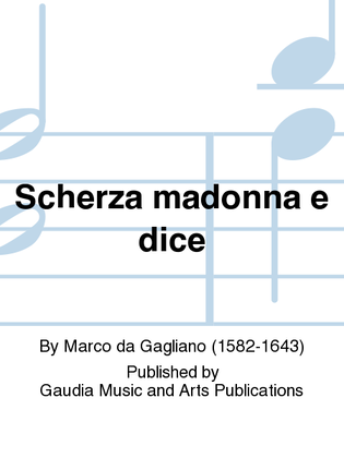 Scherza madonna e dice