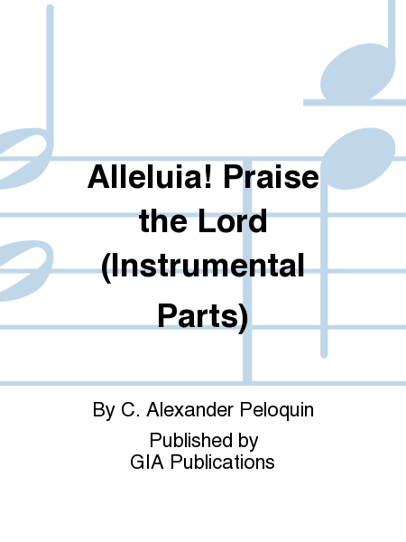 Alleluia! Praise the Lord - Instrument edition