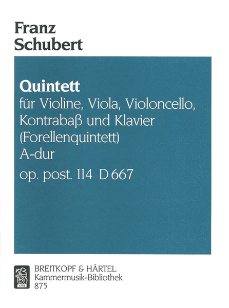 Piano Quintet in A major D 667 [Op. posth. 114]