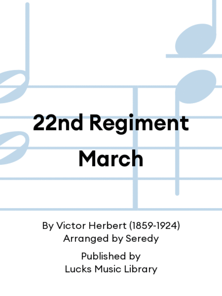 22nd Regiment March