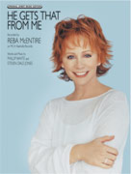 Reba McEntire : He Gets That from Me