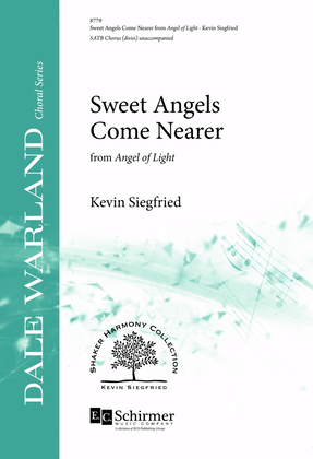Sweet Angels Come Nearer: from Angel of Light