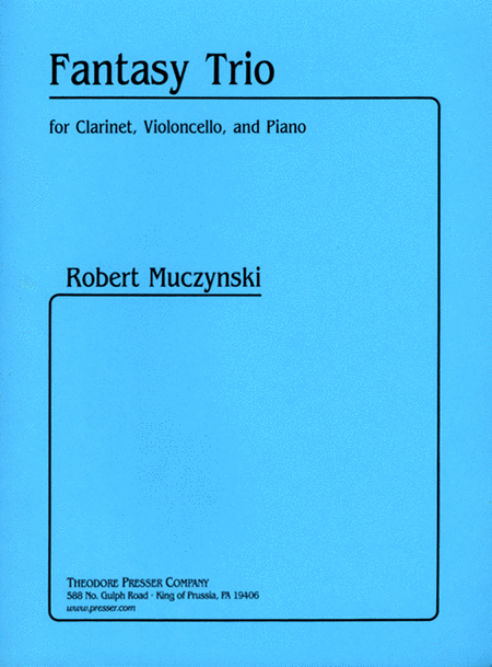 Robert Muczynski: Fantasy Trio-Clarinet/Cello/Piano