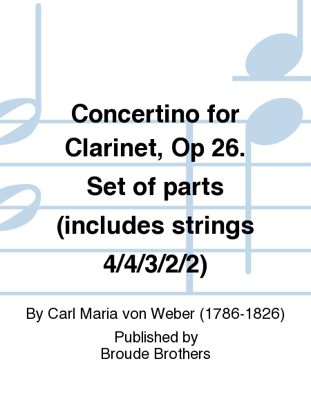Concertino for Clarinet, Op 26. Set of parts (includes strings 4/4/3/2/2)