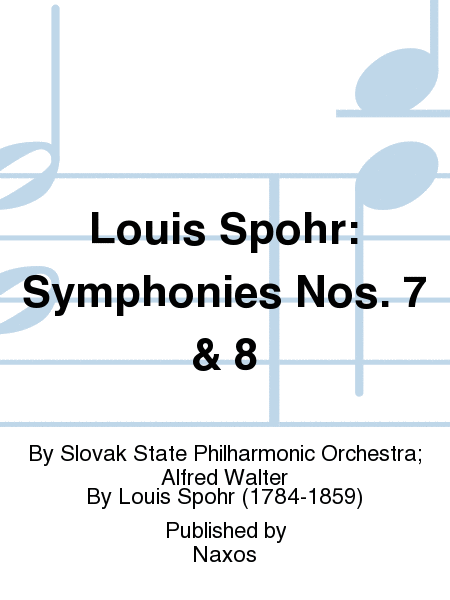 Louis Spohr: Symphonies Nos. 7 & 8