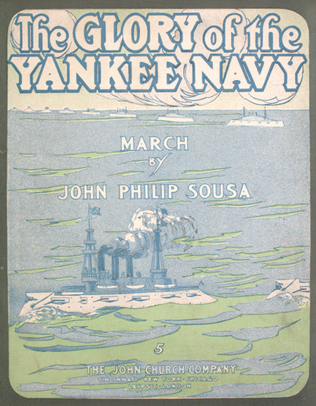 The Glory of the Yankee Navy. March