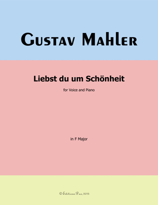 Liebst du um Schönheit, by Gustav Mahler, in F Major