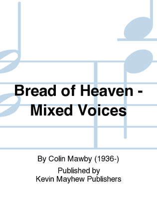 Bread of Heaven - Mixed Voices