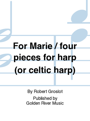 Book cover for For Marie / four pieces for harp (or celtic harp)