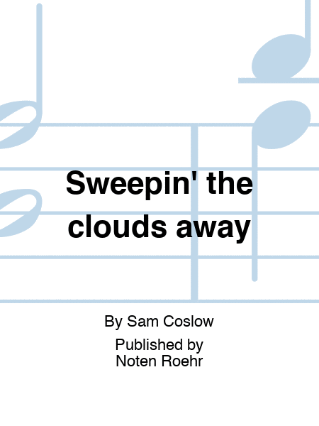 Sweepin' the clouds away