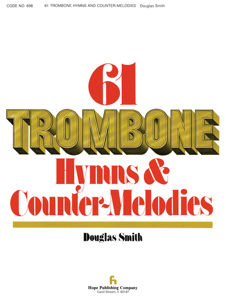 61 Trombone Hymns and Countermelodies, Vol. 1