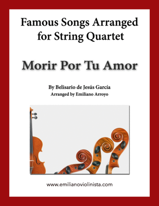Book cover for Morir por tu Amor (vals) by Bel. de Jesus Garcia for string quartet