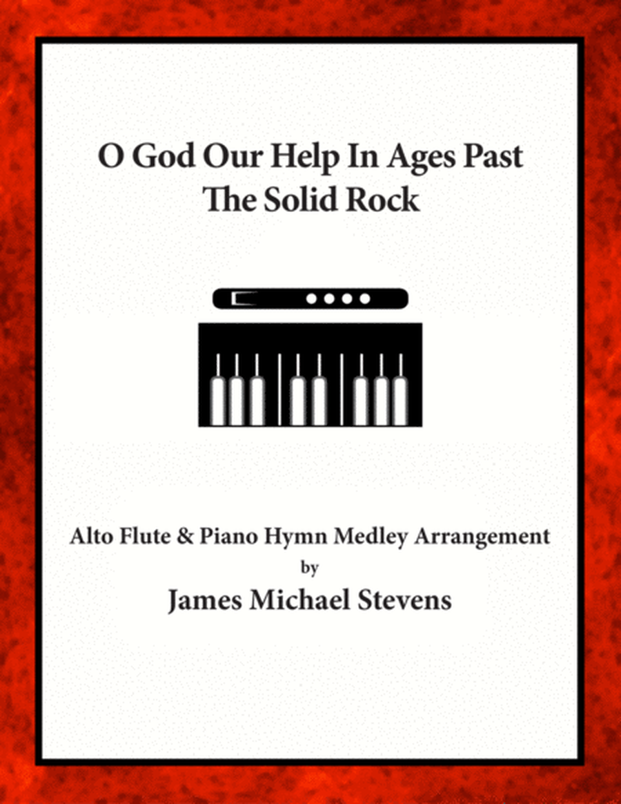 O God Our Help In Ages Past - The Solid Rock - Alto Flute & Piano image number null