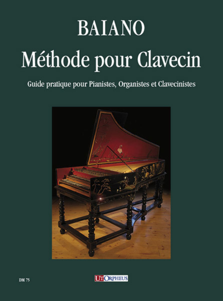 Méthode pour Clavecin. Guide pratique pour Pianistes, Organistes et Clavecinistes