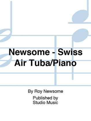 Newsome - Swiss Air For Tuba/Piano