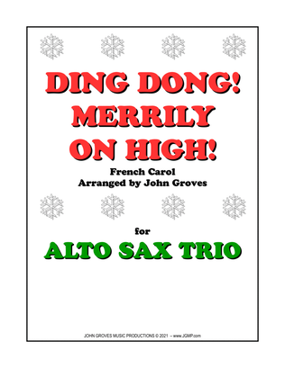 Ding Dong! Merrily on High! - Alto Sax Trio