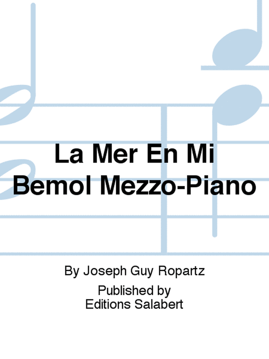 La Mer En Mi Bemol Mezzo-Piano
