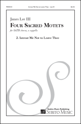 Four Sacred Motets: 2. Intreat Me Not to Leave Thee