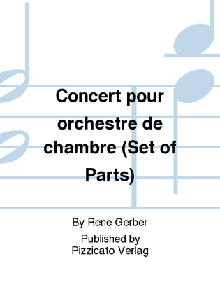 Concert pour orchestre de chambre (Set of Parts)