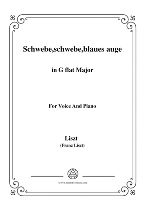 Liszt-Schwebe,schwebe,blaues auge in G flat Major,for Voice and Piano