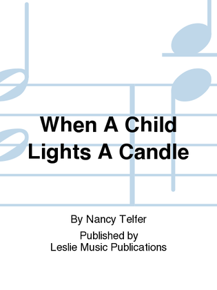 When A Child Lights A Candle