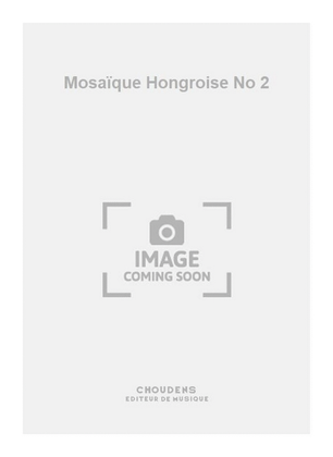 Mosaïque Hongroise No 2