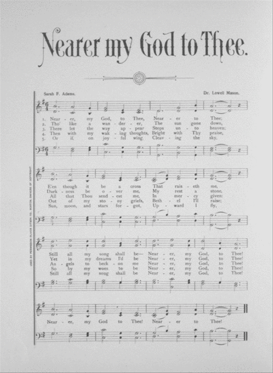 "Nearer My God, To Thee," and "Lead Kindly Light."