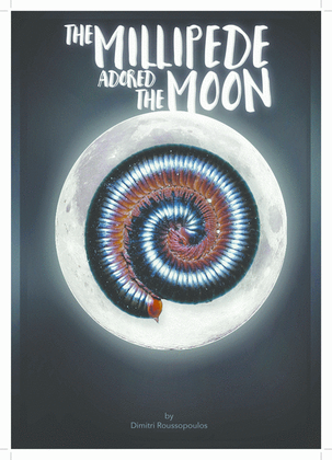 The Millipede Adored the Moon