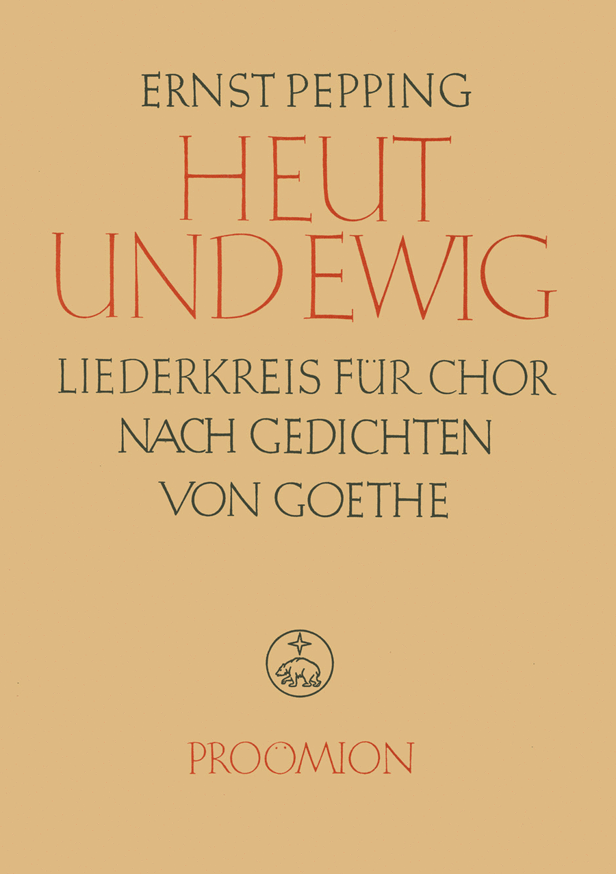 Heut und ewig - Liederkreis nach Gedichten von Johann Wolfgang von Goethe (1948/49)