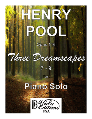 Opus 116, Three Dreamscapes for Piano Solo (7 - 9)