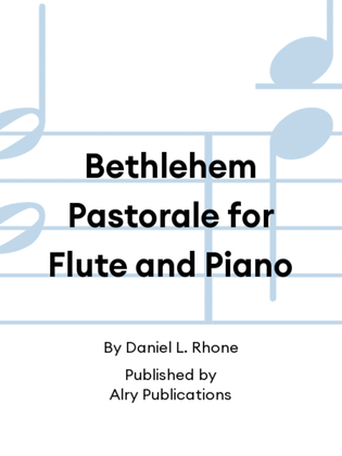 Book cover for Bethlehem Pastorale for Flute and Piano