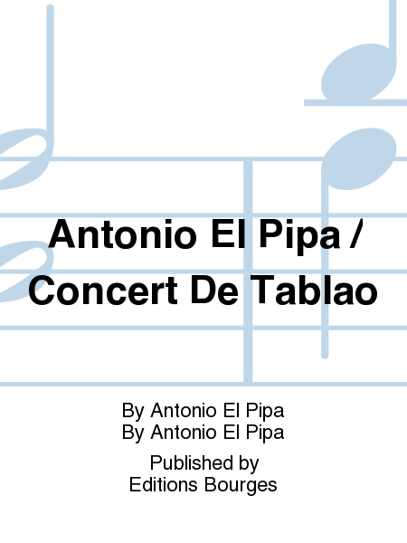 Antonio El Pipa / Concert De Tablao