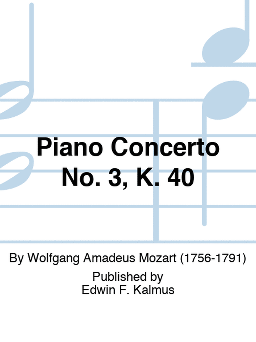 Piano Concerto No. 3, K. 40