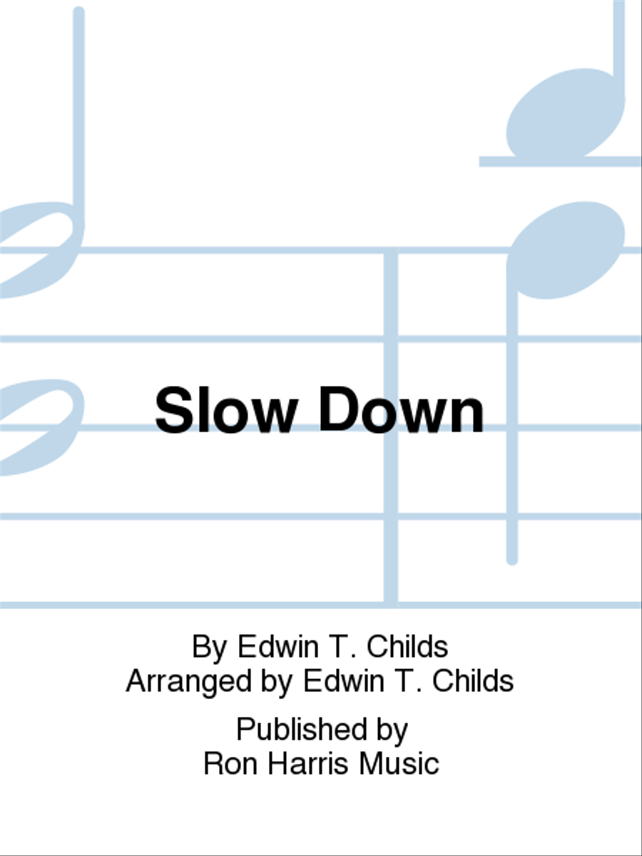 Slow Down