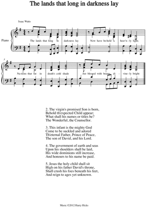 The lands that long on darkness lay. A new tune to a wonderful Isaac Watts hymn.