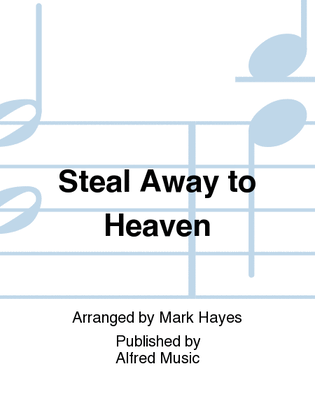 Book cover for Steal Away to Heaven