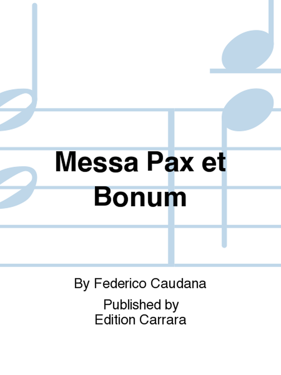 Messa Pax et Bonum