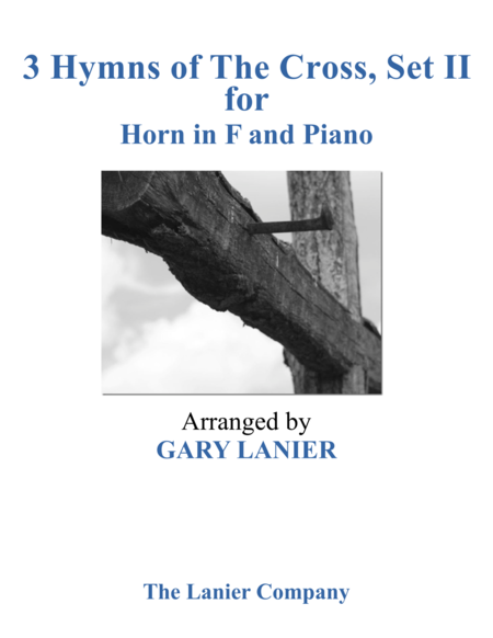 Gary Lanier: 3 HYMNS of THE CROSS, Set II (Duets for Horn in F & Piano) image number null