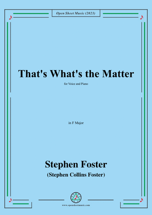 S. Foster-That's What's the Matter,in F Major