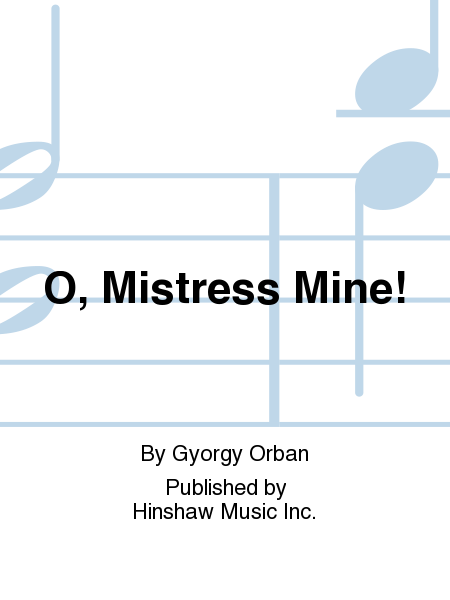 O, Mistress Mine! image number null