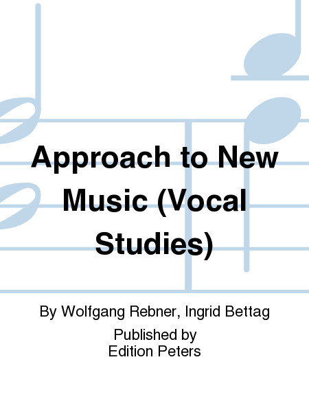 Approach to New Music (Vocal Studies)