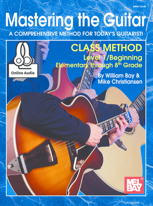 Book cover for Mastering the Guitar Class Method Elementary to 8th Grade